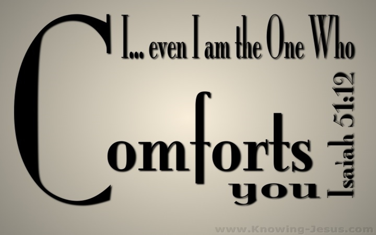Isaiah 51:12 God of Comfort (black)
